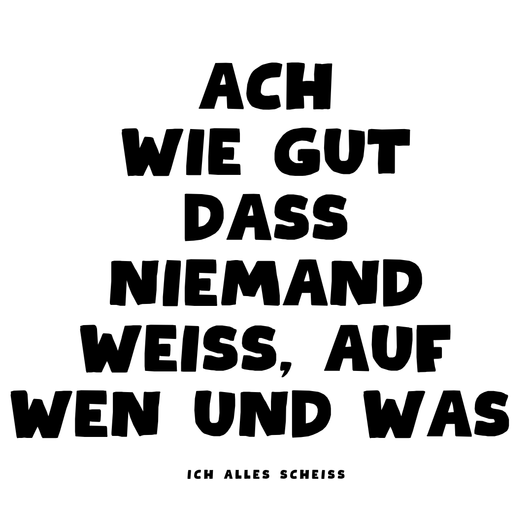 Ach wie gut dass niemand weiss... - Organic Shirt