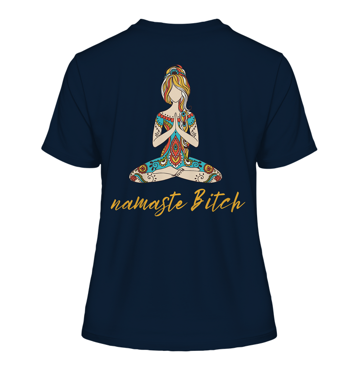 namaste Bitch - Fitted Ladies Organic Shirt