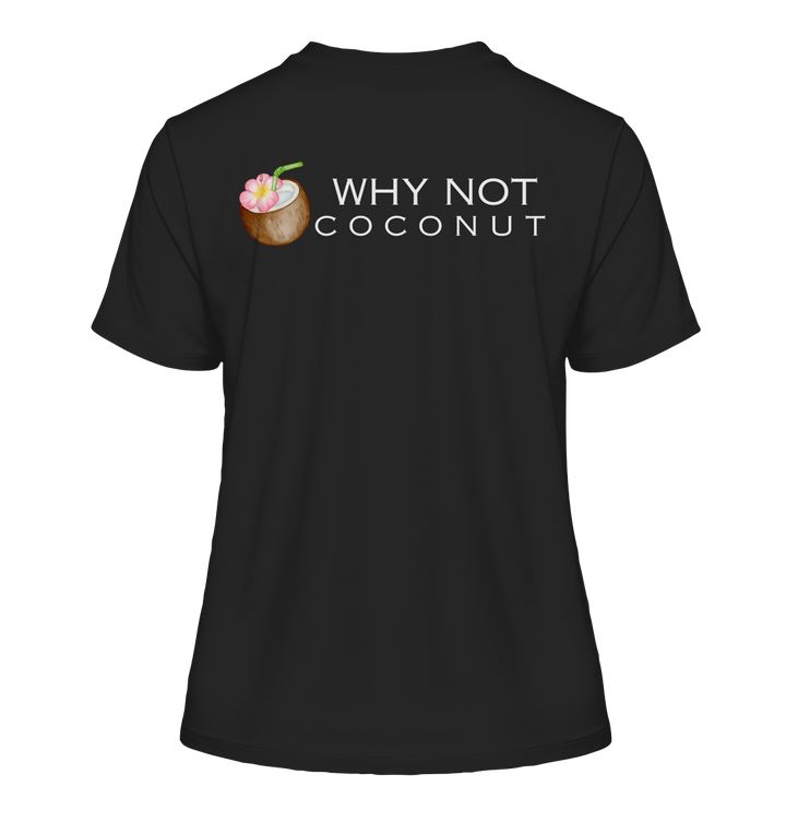 WHY NOT COCONUT - Fitted Ladies Organic Shirt