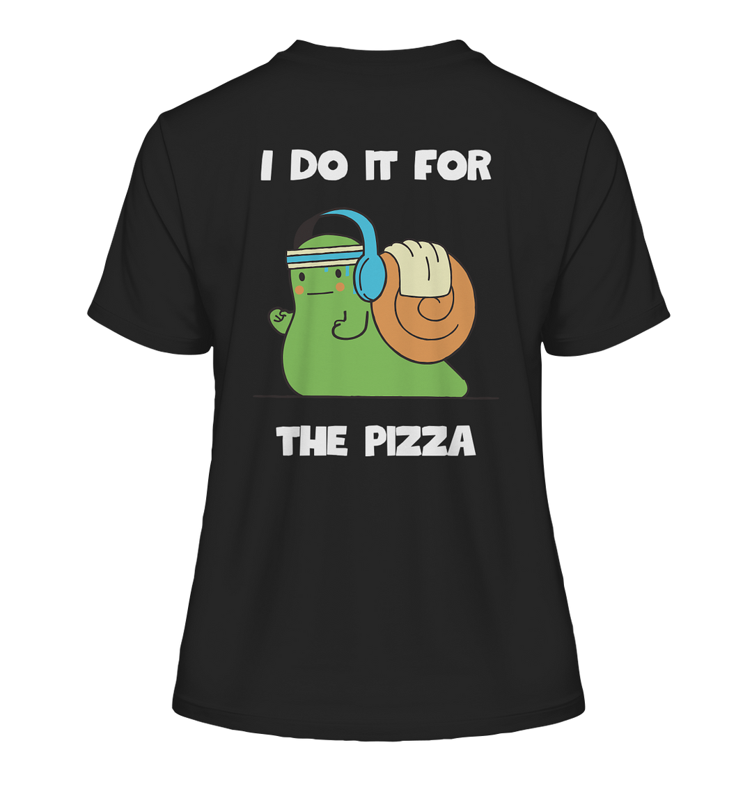 I do it for the pizza - Fitted Ladies Organic Shirt