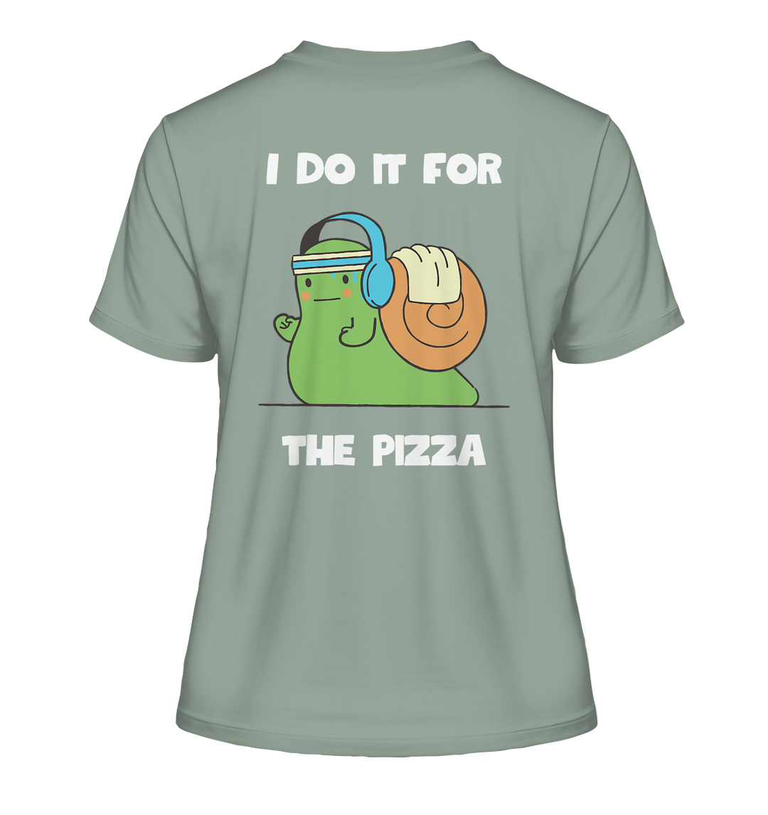 I do it for the pizza - Fitted Ladies Organic Shirt