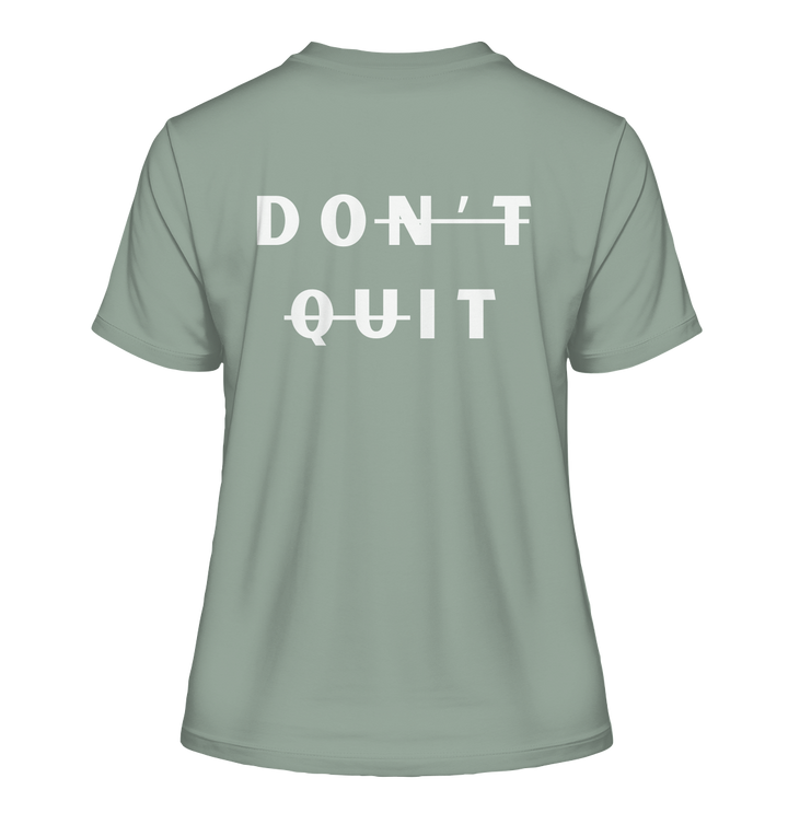 dont quit - Fitted Ladies Organic Shirt