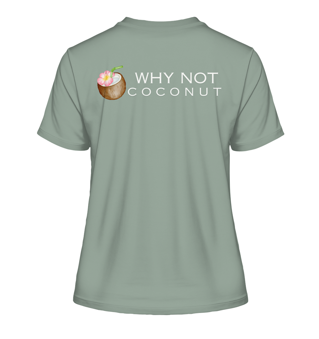 WHY NOT COCONUT - Fitted Ladies Organic Shirt