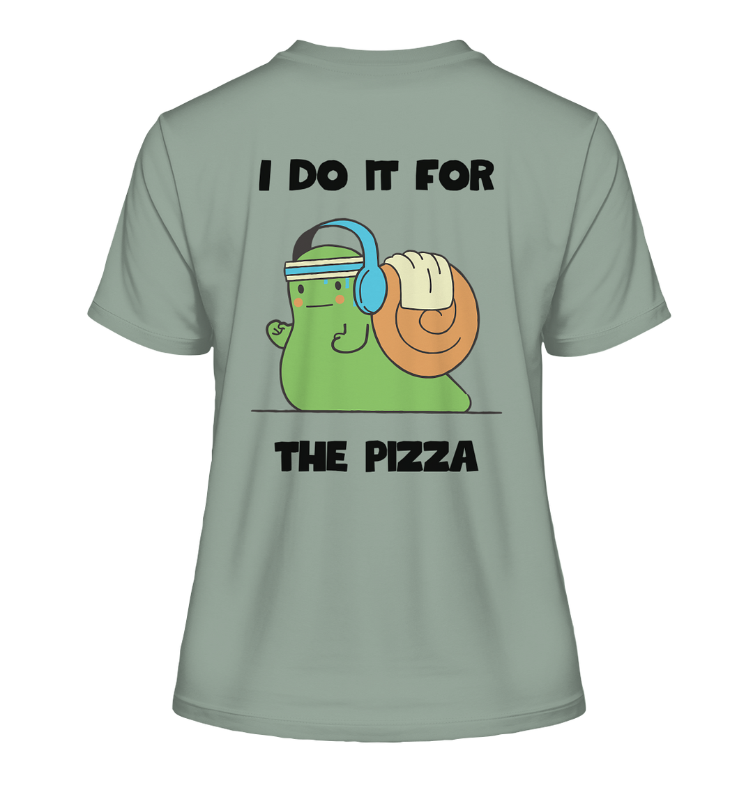 I do it for the pizza - Fitted Ladies Organic Shirt