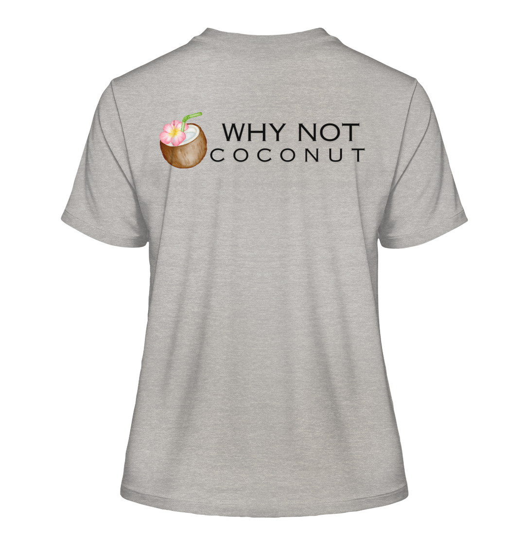 WHY NOT COCONUT - Fitted Ladies Organic Shirt