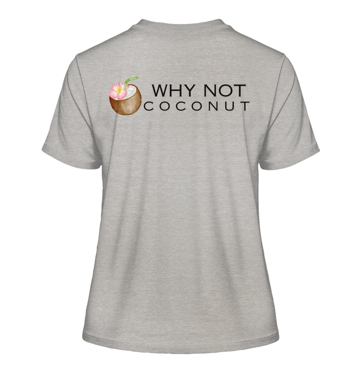 WHY NOT COCONUT - Fitted Ladies Organic Shirt