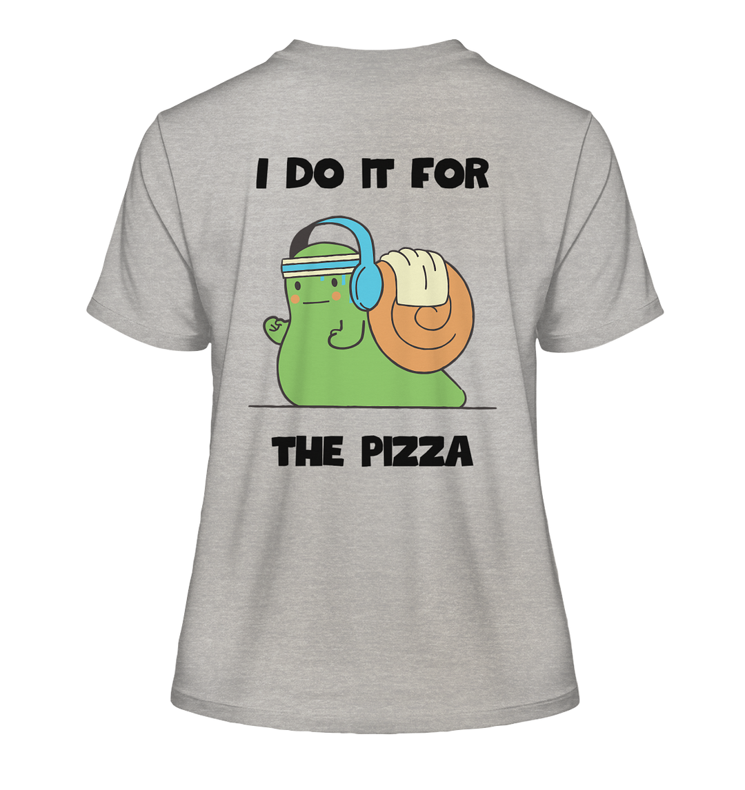 I do it for the pizza - Fitted Ladies Organic Shirt