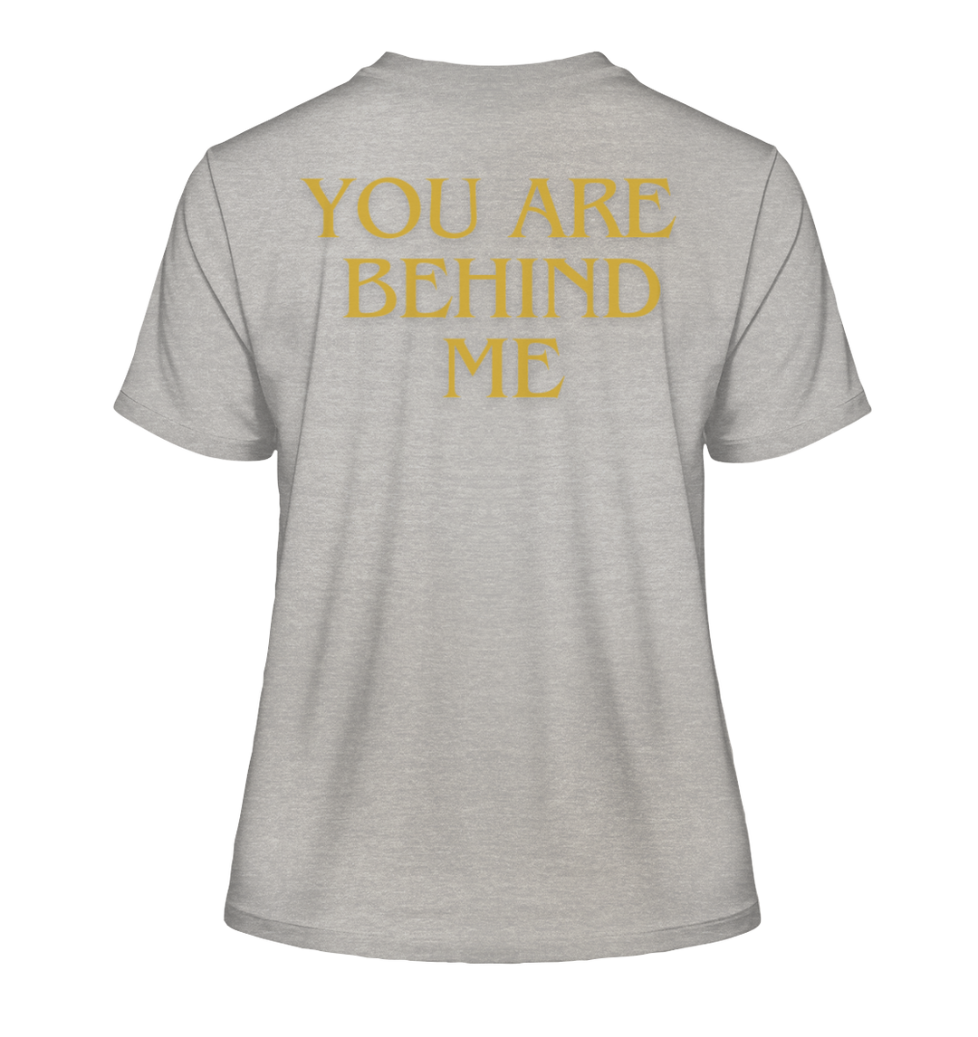 You are behind me - Fitted Ladies Organic Shirt