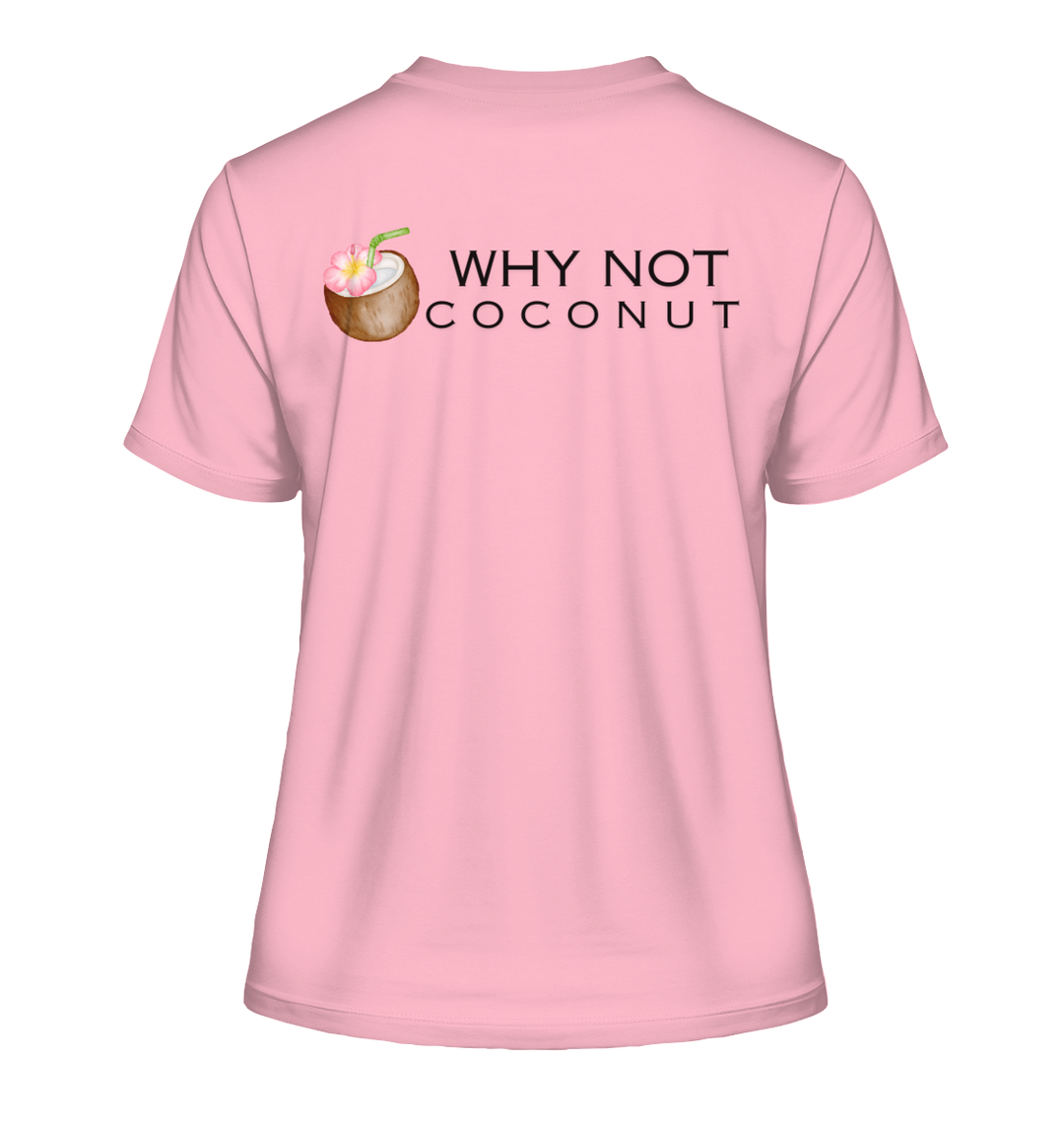 WHY NOT COCONUT - Fitted Ladies Organic Shirt