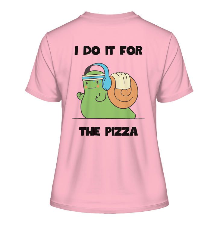 I do it for the pizza - Fitted Ladies Organic Shirt