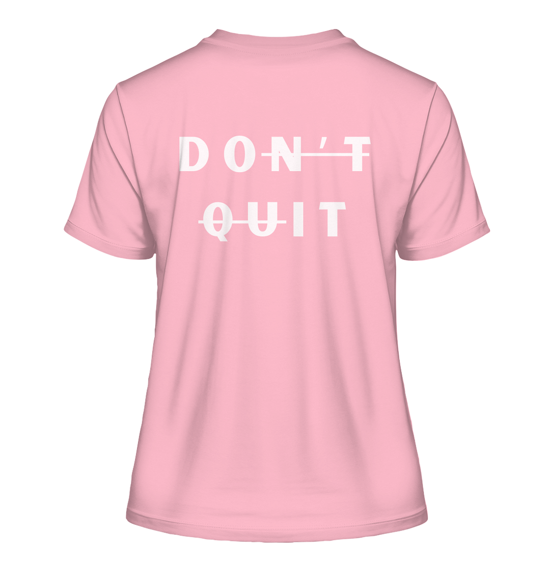 dont quit - Fitted Ladies Organic Shirt