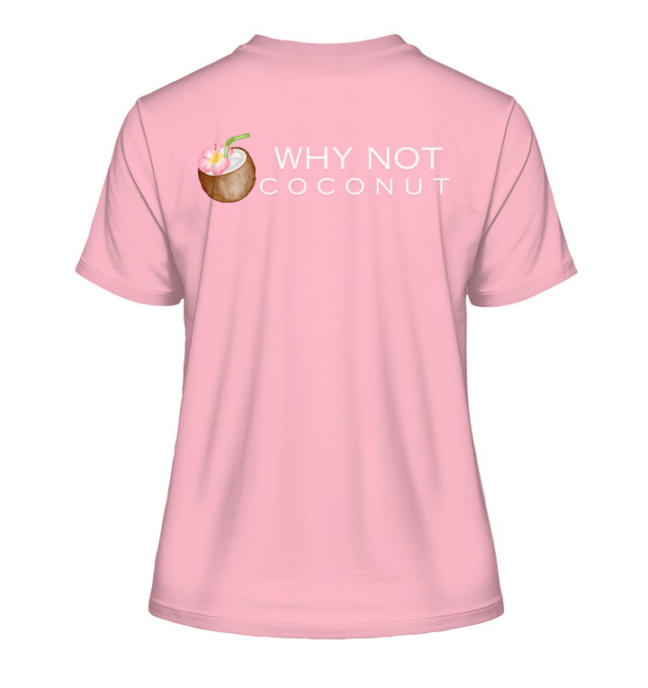 WHY NOT COCONUT - Fitted Ladies Organic Shirt