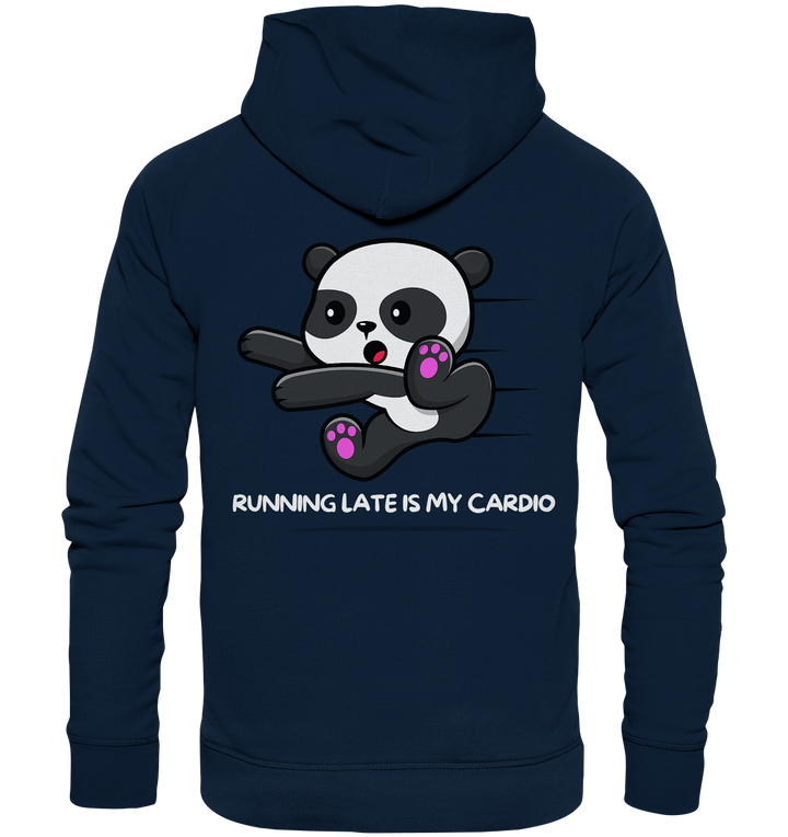 RUNNING LATE IS MY CARDIO - Organic Hoodie