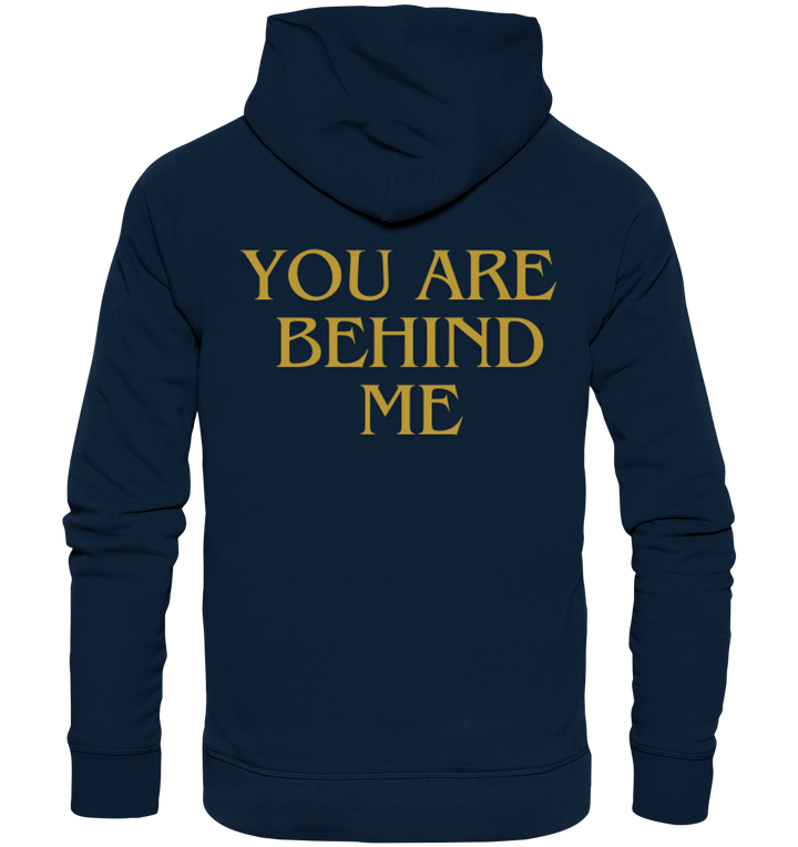 You are behind me - Organic Hoodie