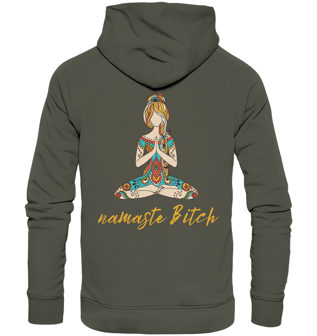 namaste Bitch - Organic Hoodie