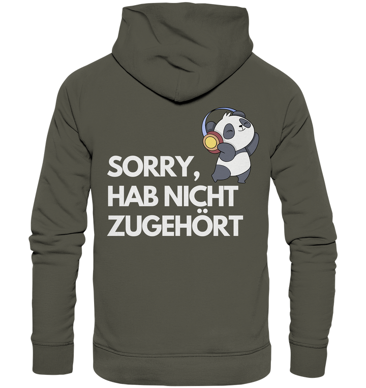 Sorry, hab nicht zugehört - Organic Hoodie