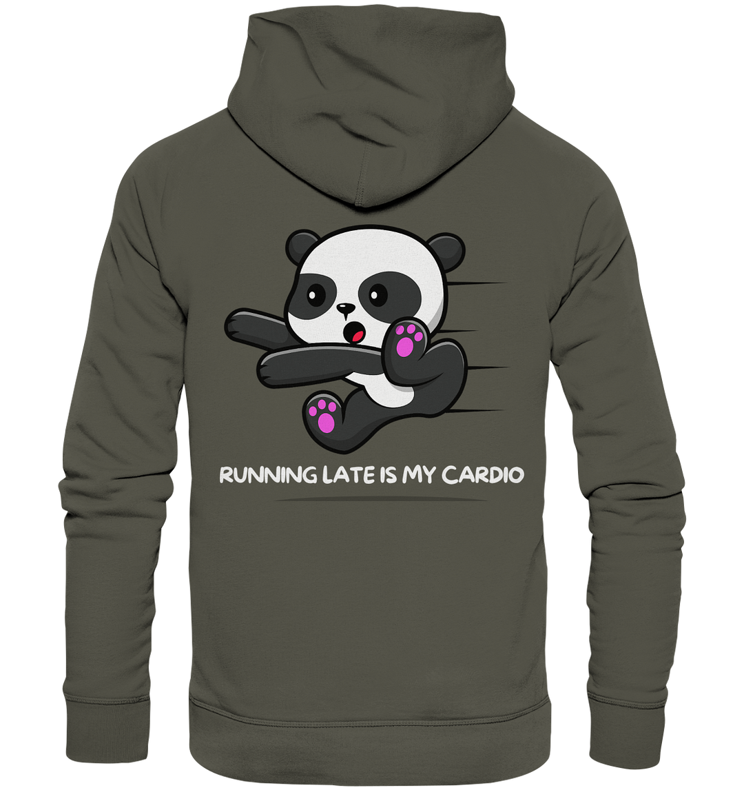 RUNNING LATE IS MY CARDIO - Organic Hoodie