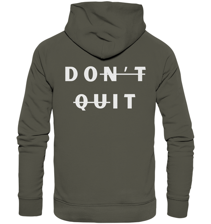 dont quit - Organic Hoodie