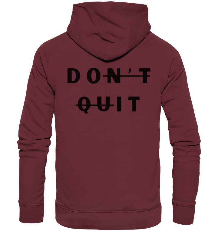 dont quit - Organic Hoodie