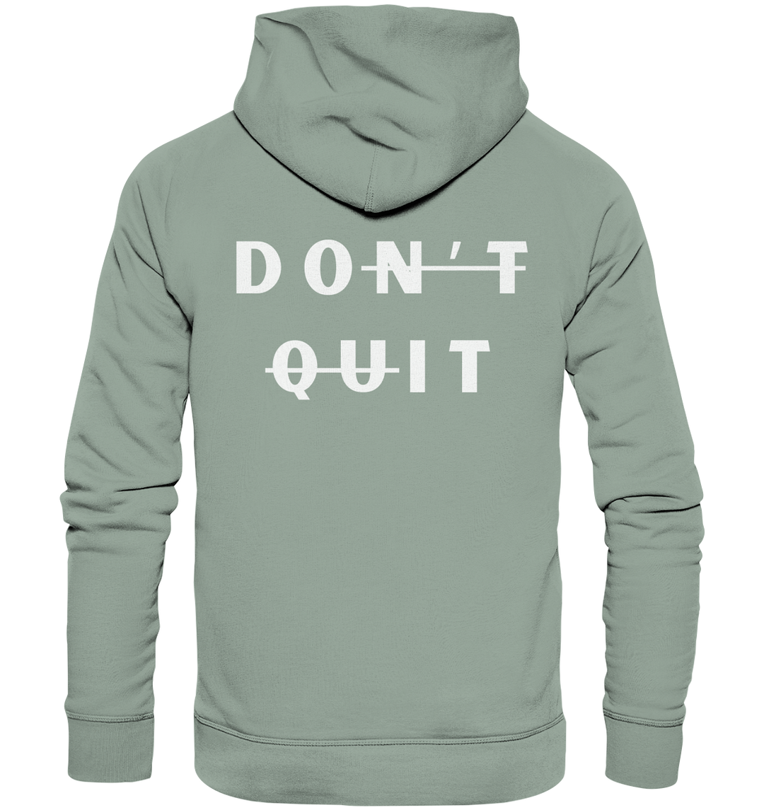 dont quit - Organic Hoodie