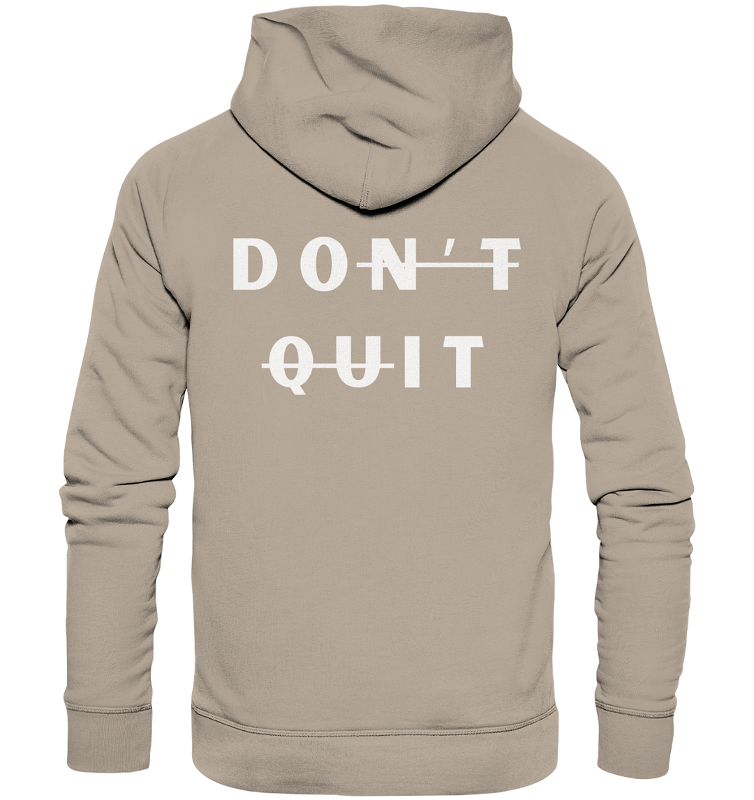 dont quit - Organic Hoodie