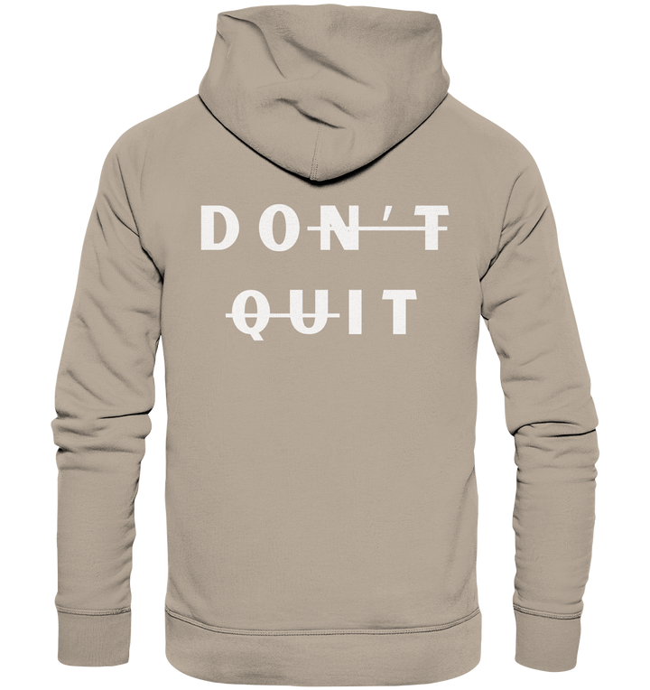 dont quit - Organic Hoodie