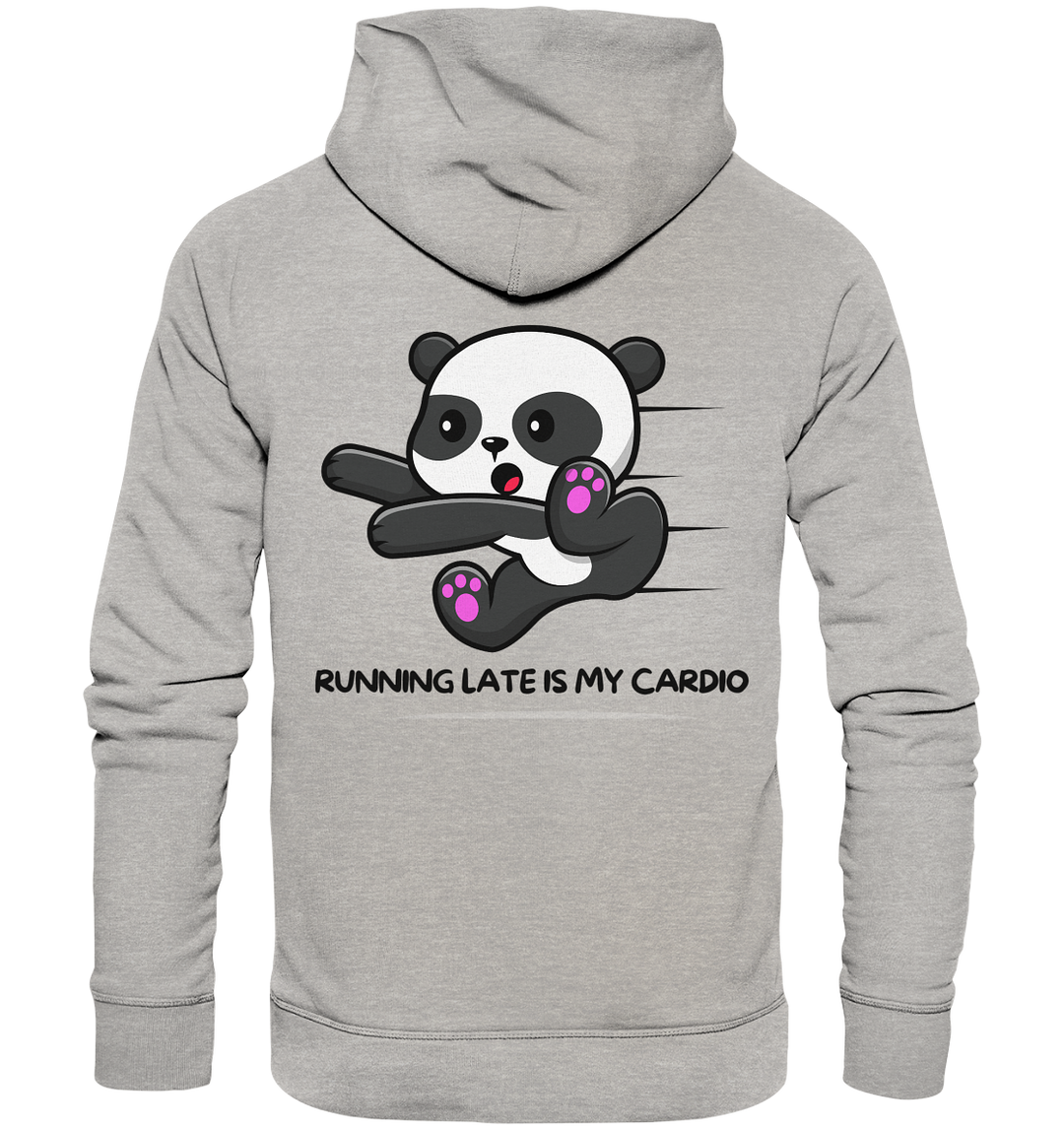 RUNNING LATE IS MY CARDIO - Organic Hoodie