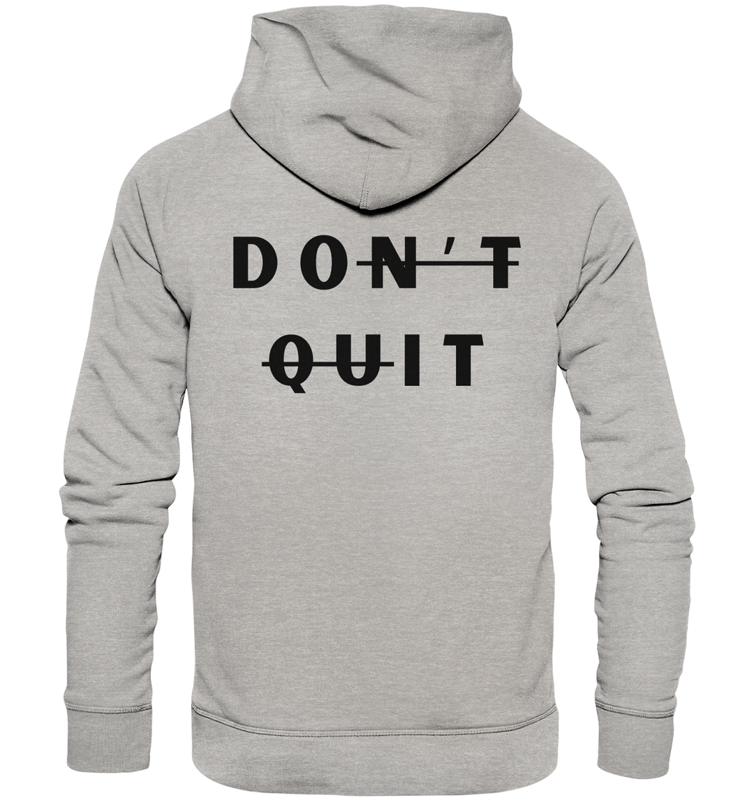 dont quit - Organic Hoodie