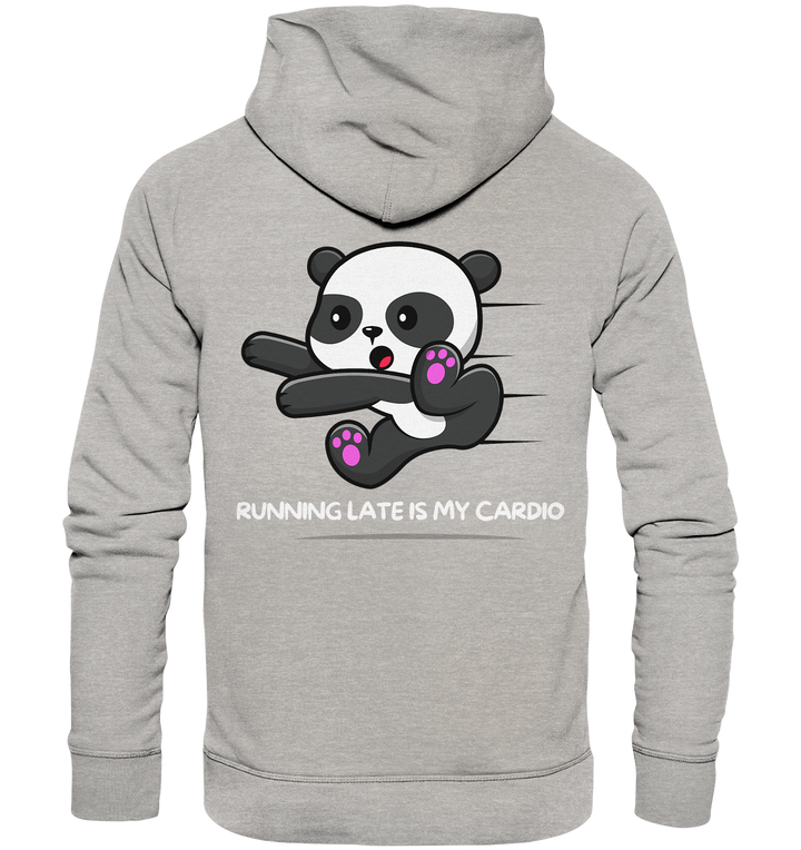 RUNNING LATE IS MY CARDIO - Organic Hoodie