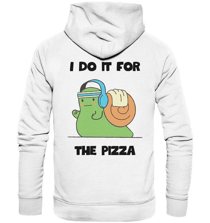 I do it for the pizza - Organic Hoodie