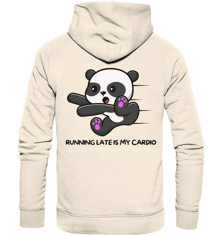 RUNNING LATE IS MY CARDIO - Organic Hoodie