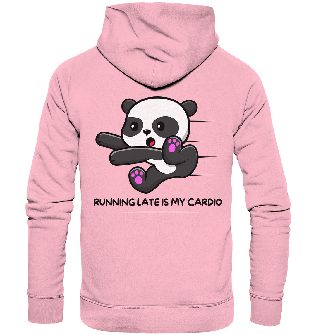 RUNNING LATE IS MY CARDIO - Organic Hoodie