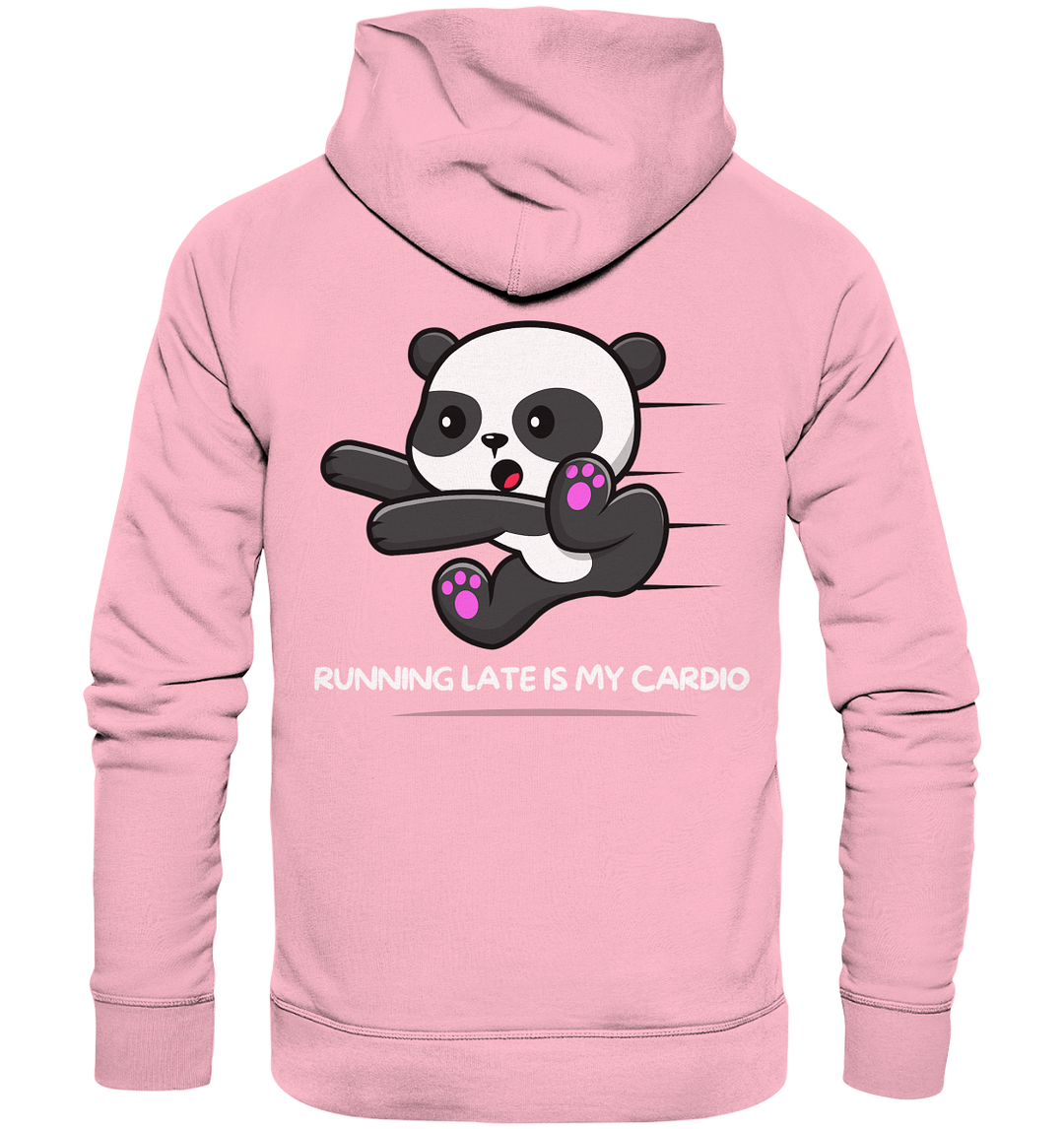 RUNNING LATE IS MY CARDIO - Organic Hoodie