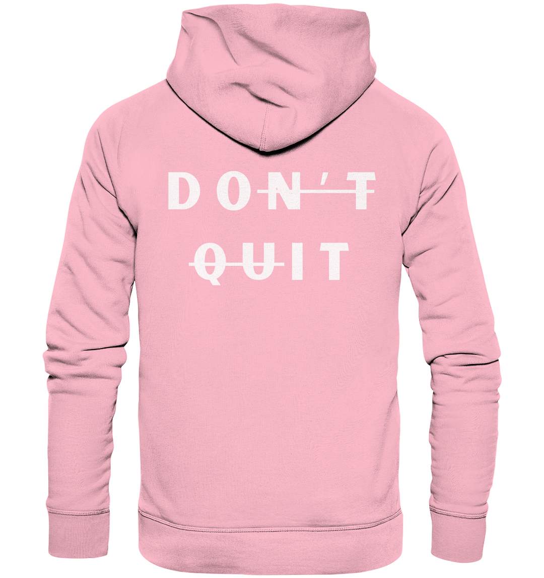 dont quit - Organic Hoodie