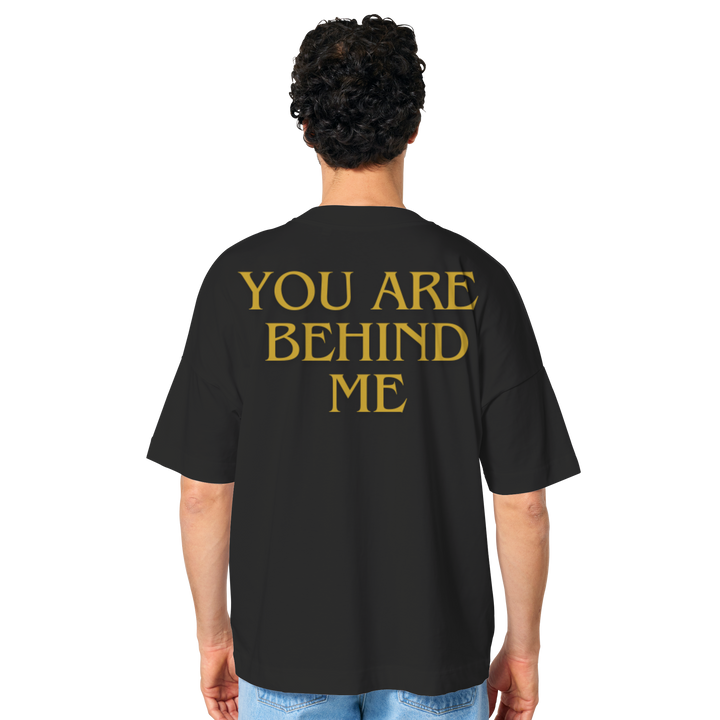 You are behind me - Organic Oversize Shirt