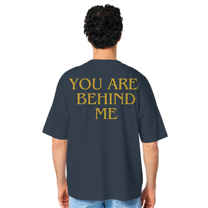 You are behind me - Organic Oversize Shirt