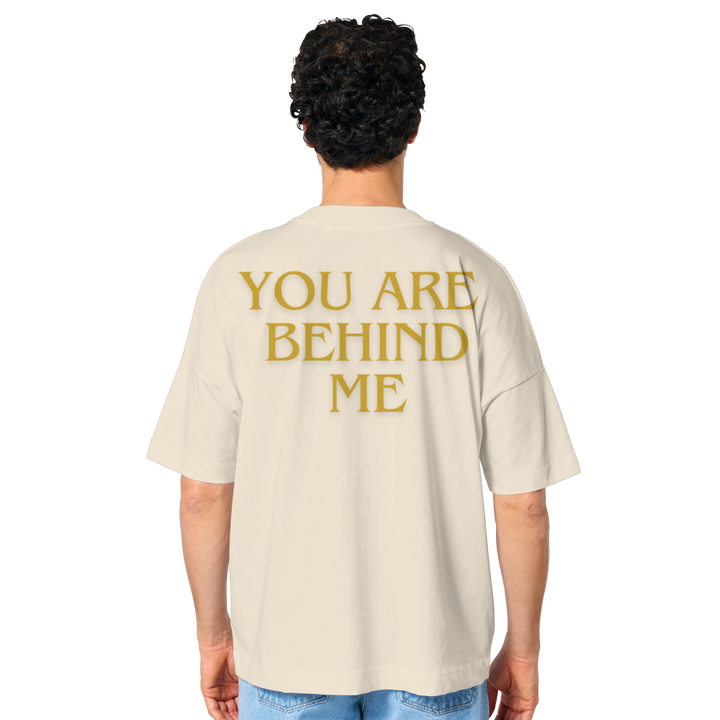 You are behind me - Organic Oversize Shirt