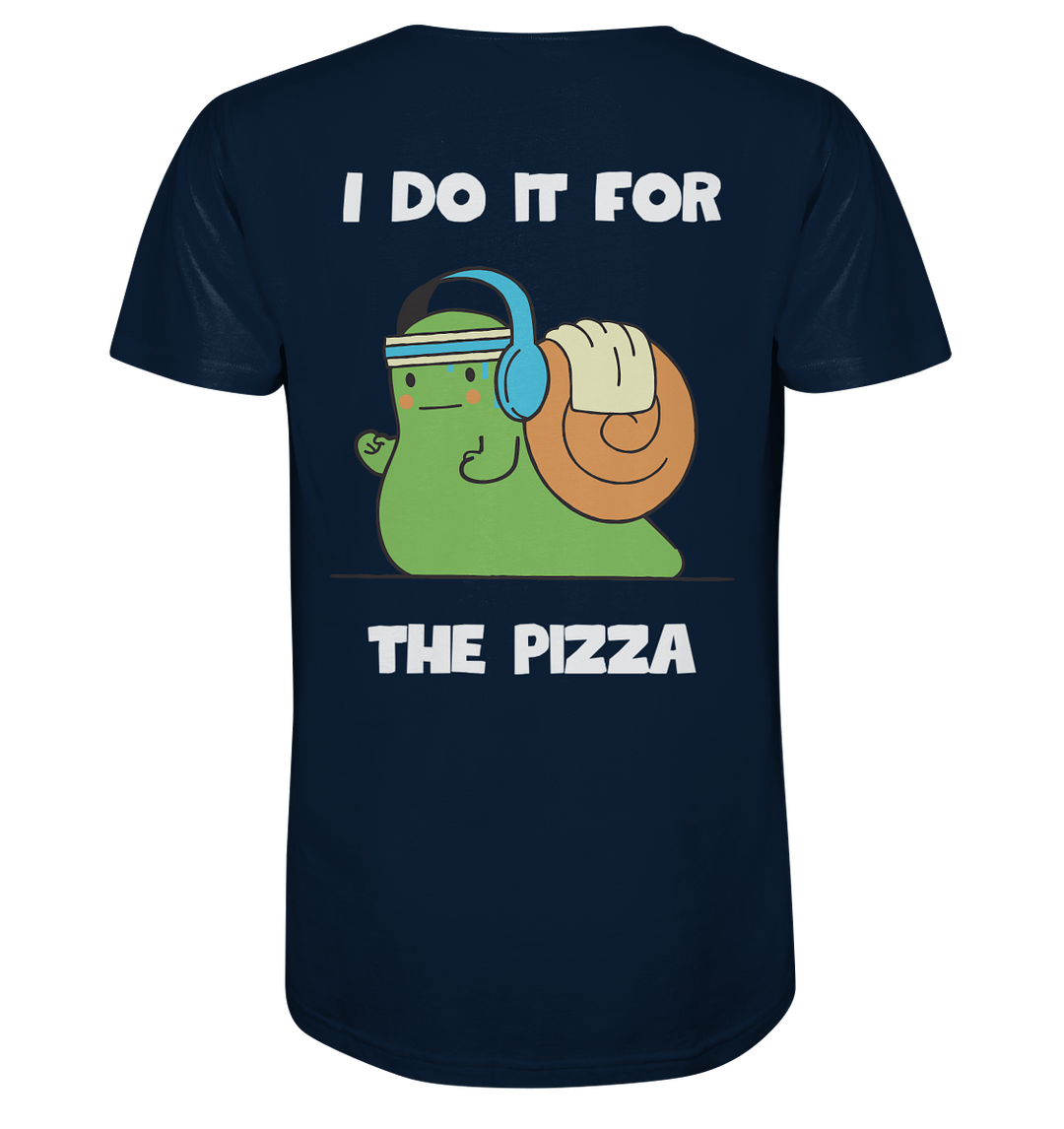 I do it for the pizza - Organic Shirt