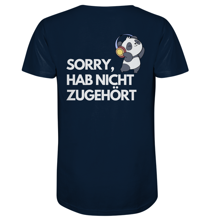 Sorry, hab nicht zugehört - Organic Shirt