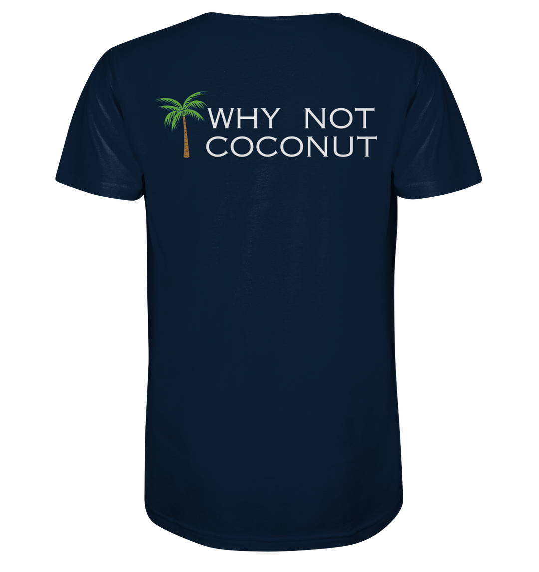 WHY NOT COCONUT - Organic Shirt