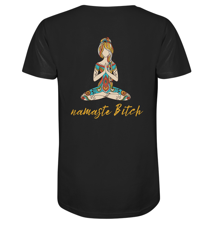 namaste Bitch - Organic Shirt