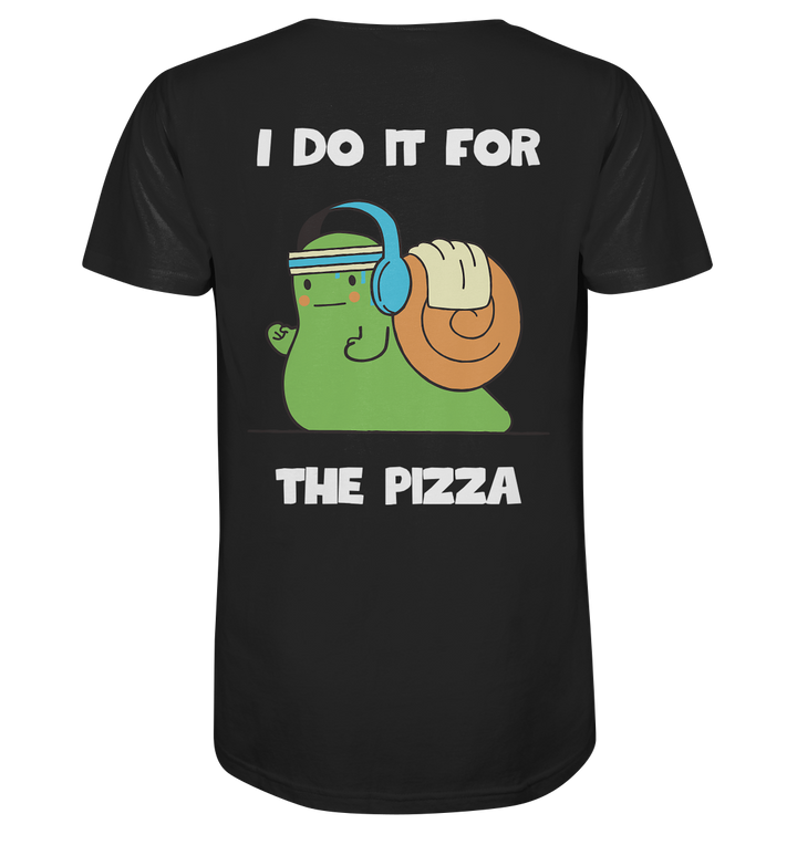 I do it for the pizza - Organic Shirt