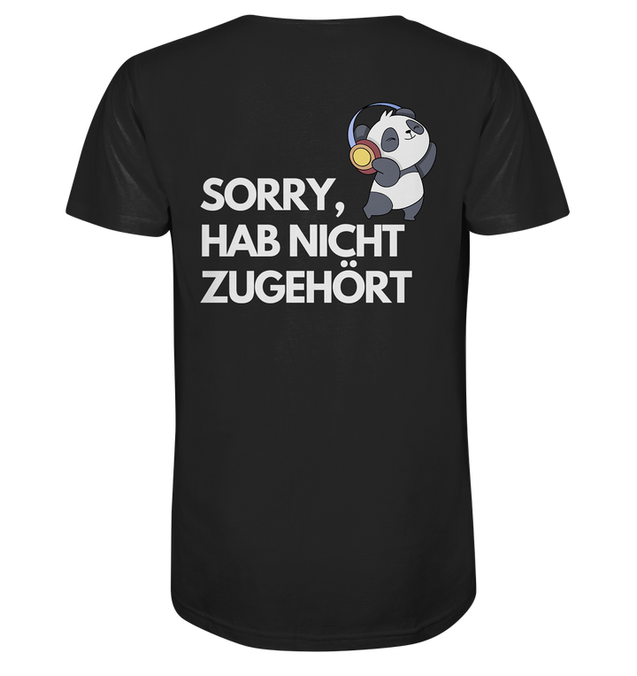 Sorry, hab nicht zugehört - Organic Shirt