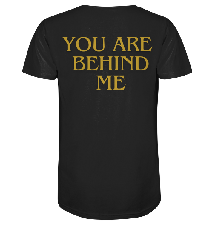 You are behind me - Organic Shirt