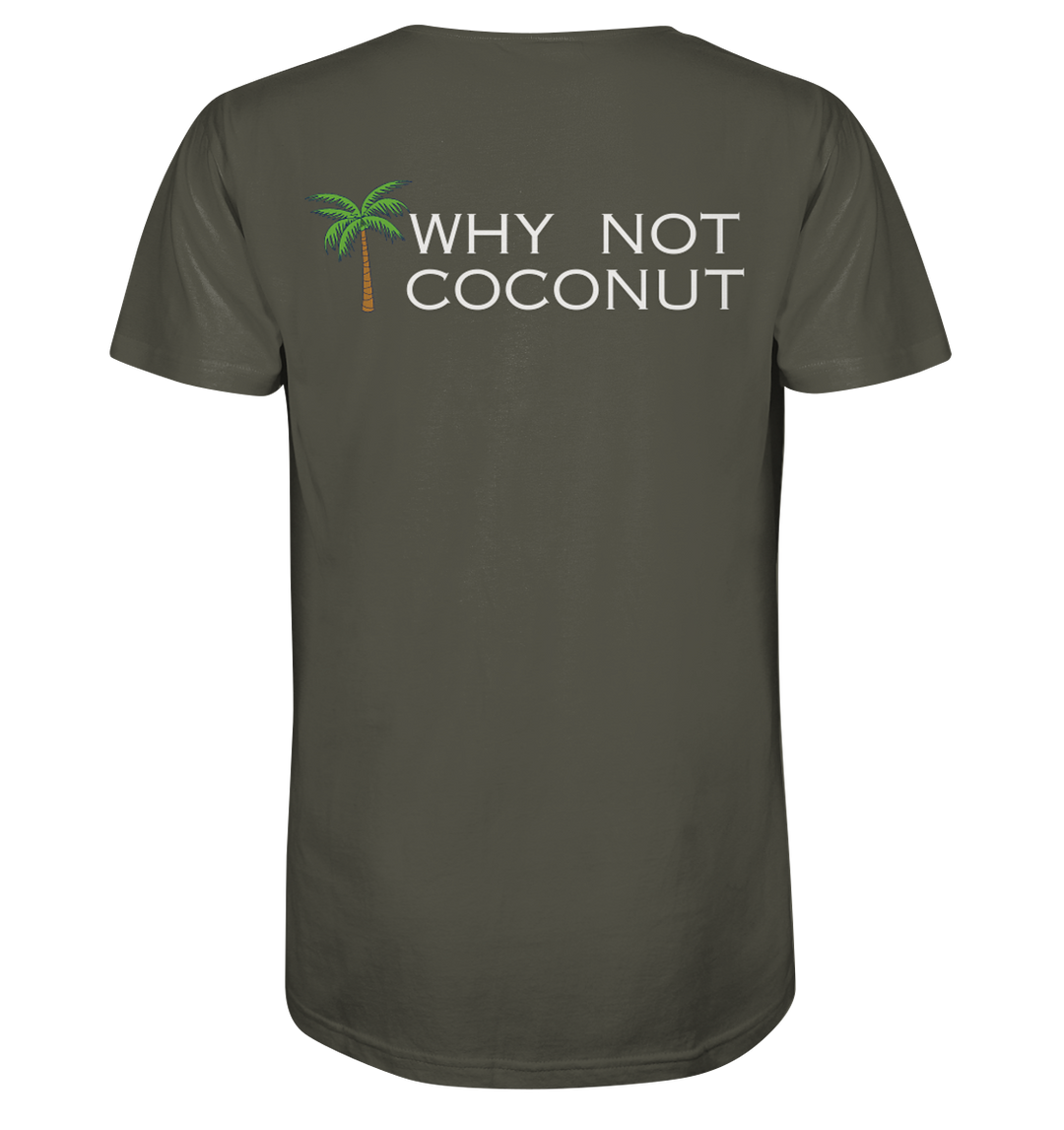 WHY NOT COCONUT - Organic Shirt