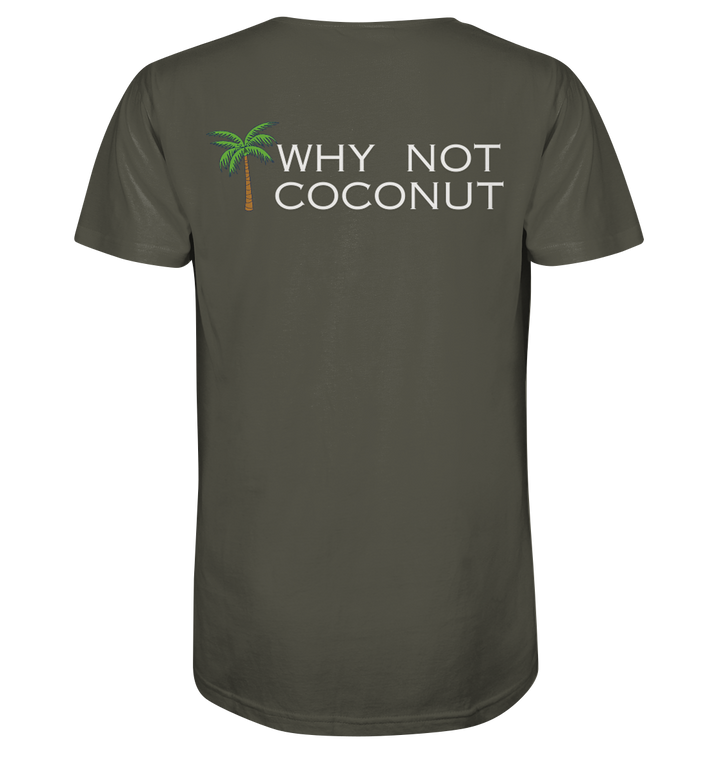 WHY NOT COCONUT - Organic Shirt