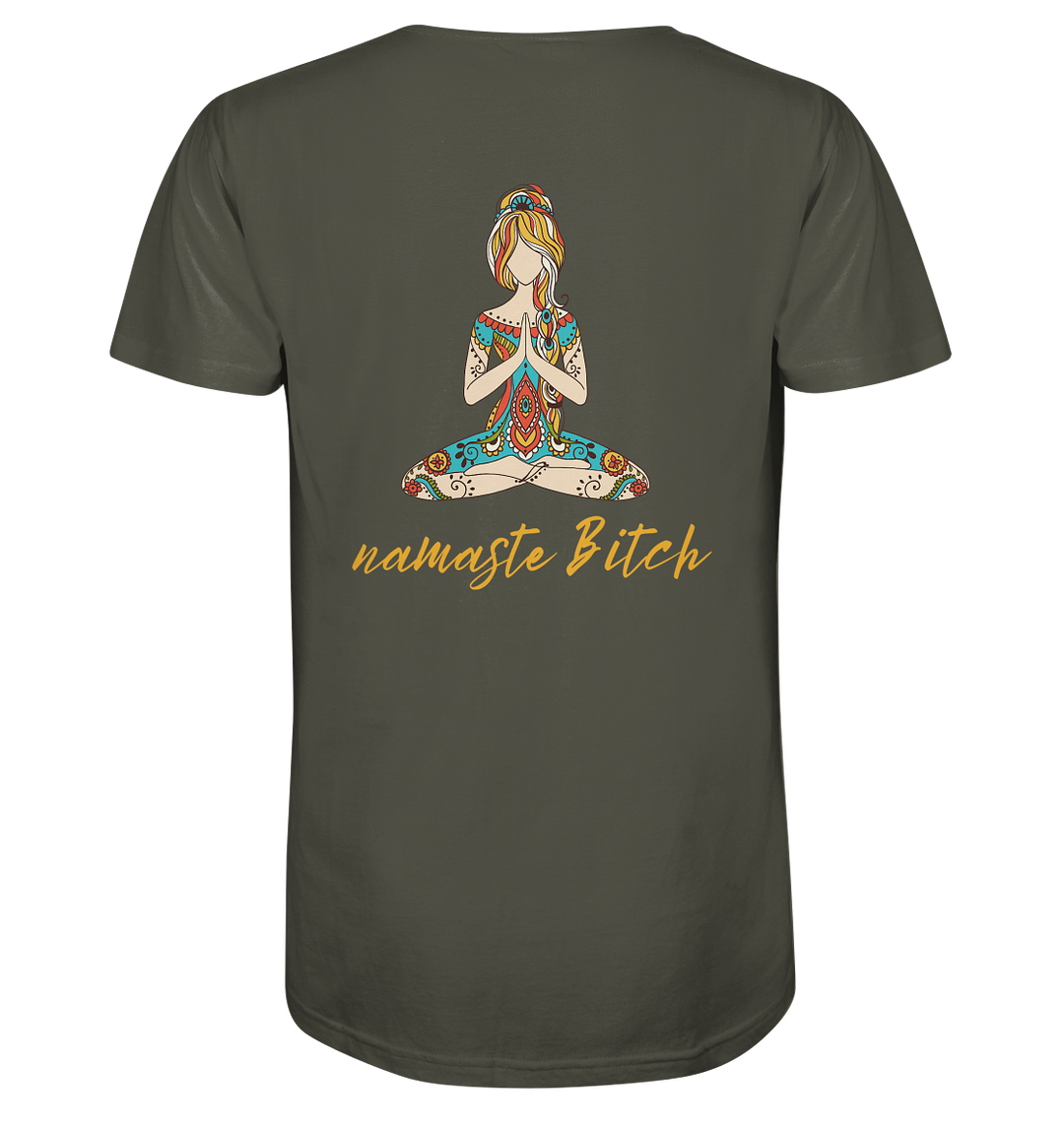 namaste Bitch - Organic Shirt