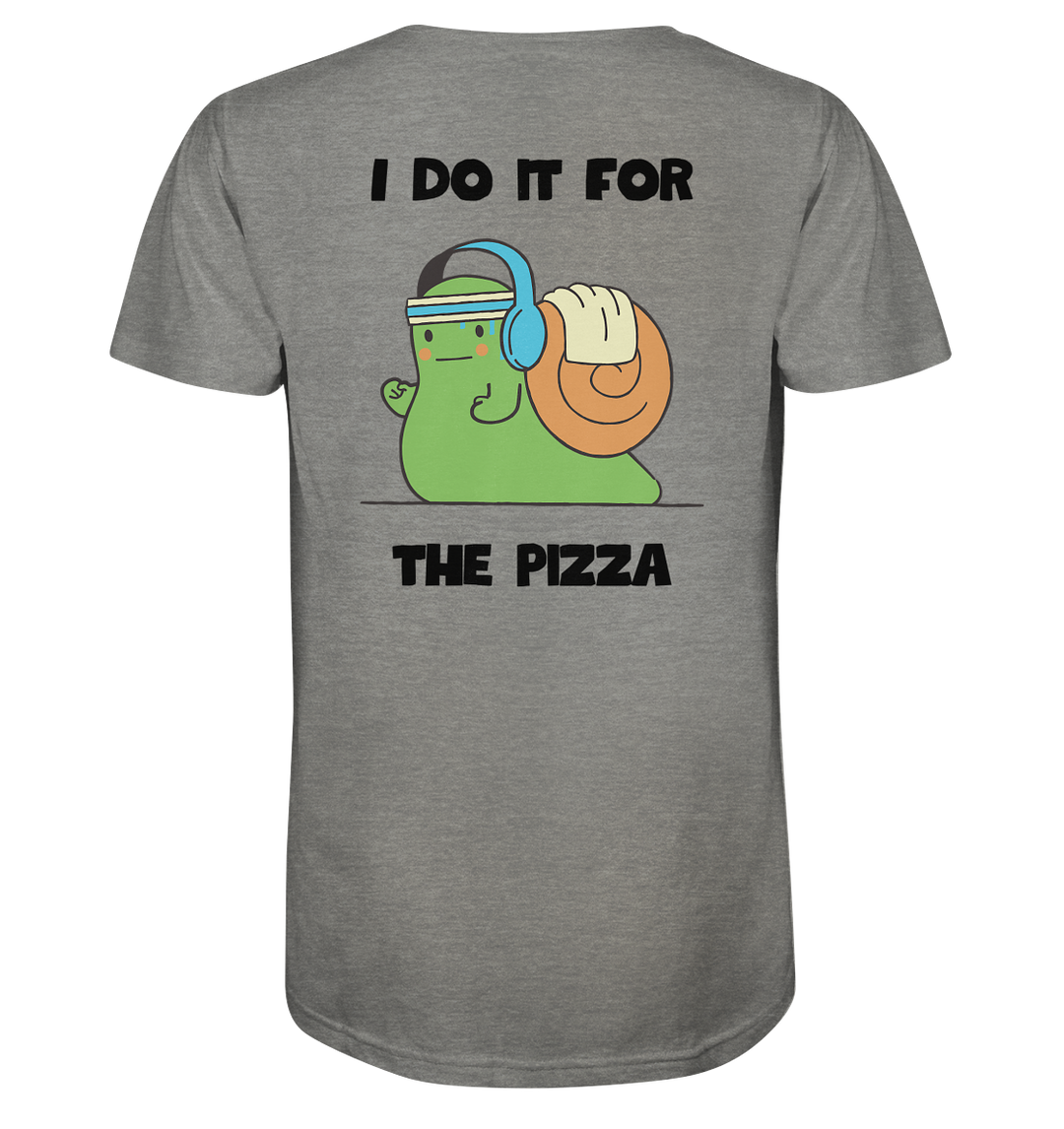 I do it for the pizza - Organic Shirt