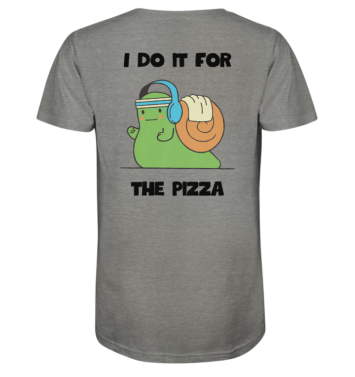 I do it for the pizza - Organic Shirt