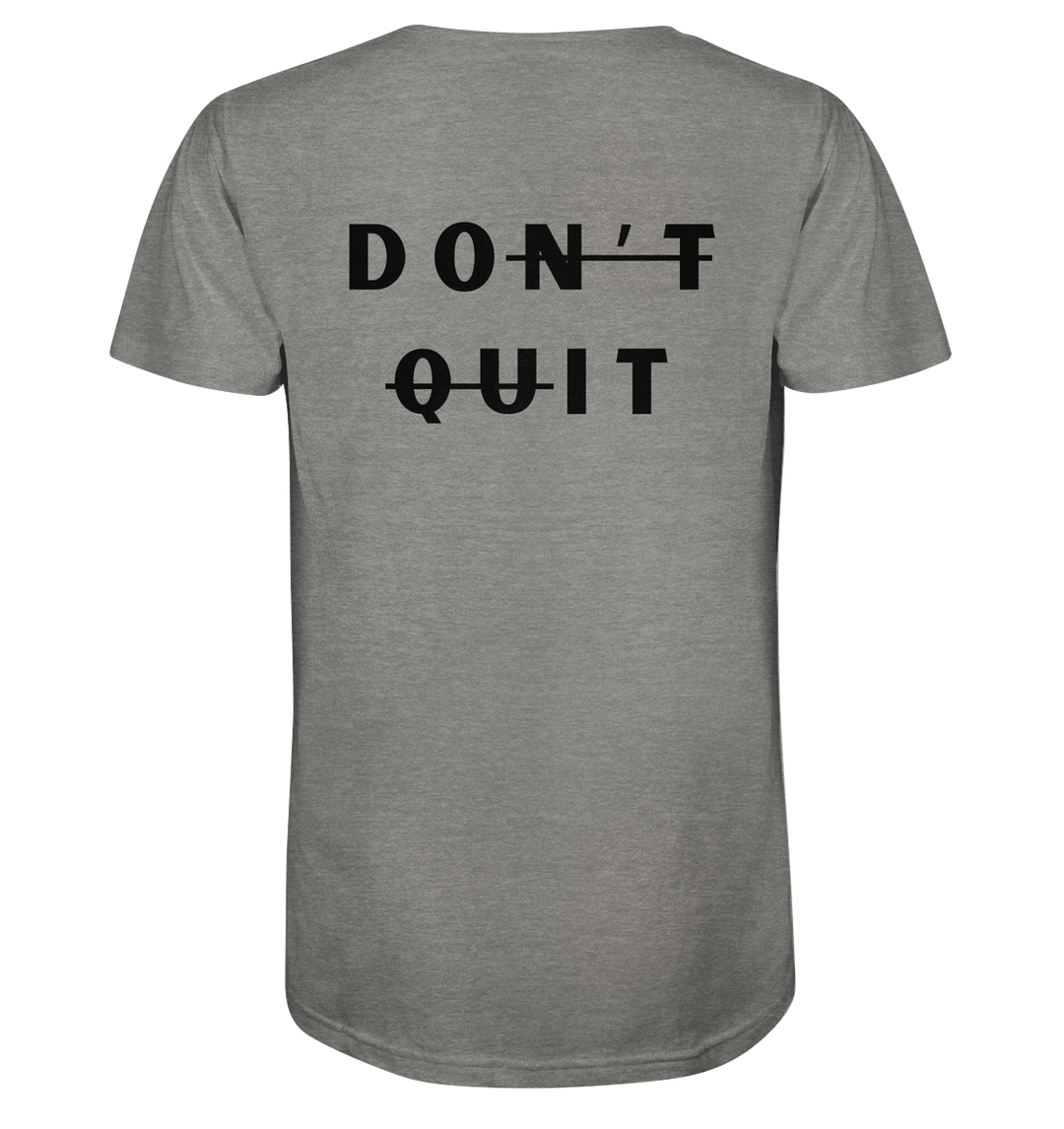 dont quit - Organic Shirt